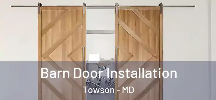Barn Door Installation Towson - MD
