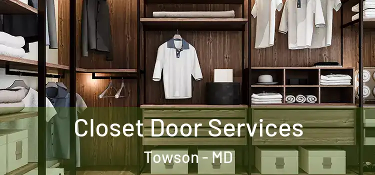  Closet Door Services Towson - MD