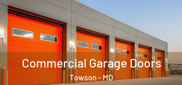  Commercial Garage Doors Towson - MD