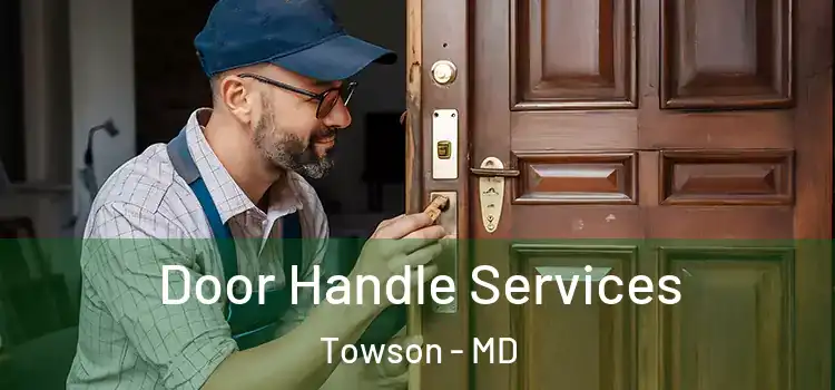 Door Handle Services Towson - MD