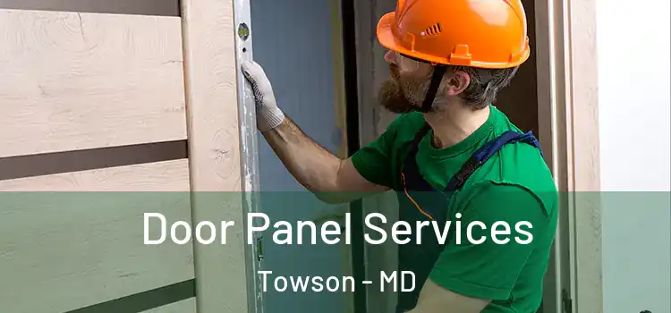 Door Panel Services Towson - MD