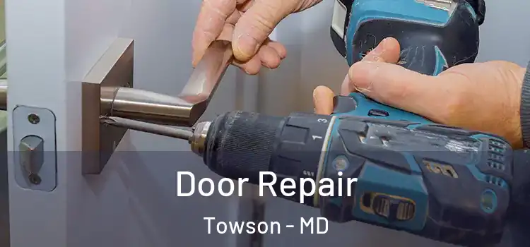 Door Repair Towson - MD