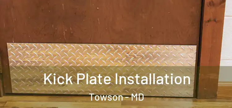  Kick Plate Installation Towson - MD