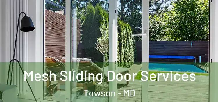 Mesh Sliding Door Services Towson - MD