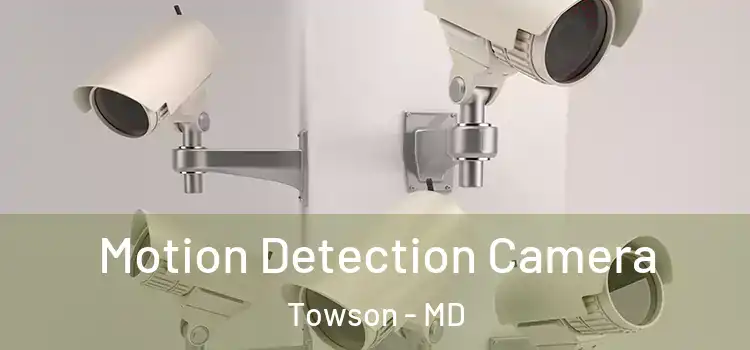  Motion Detection Camera Towson - MD