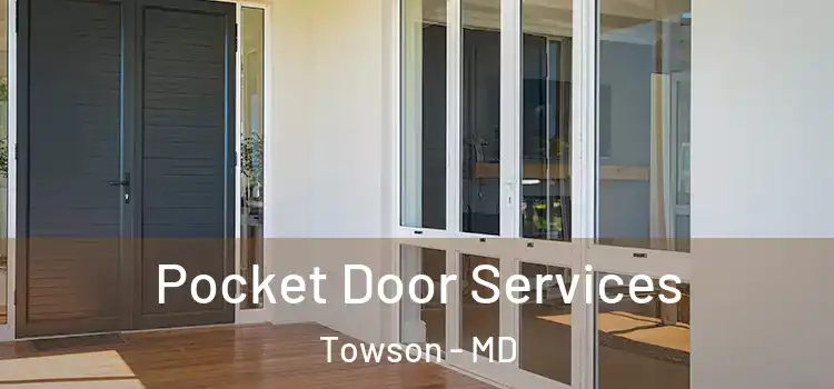 Pocket Door Services Towson - MD