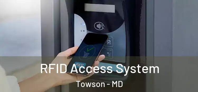  RFID Access System Towson - MD