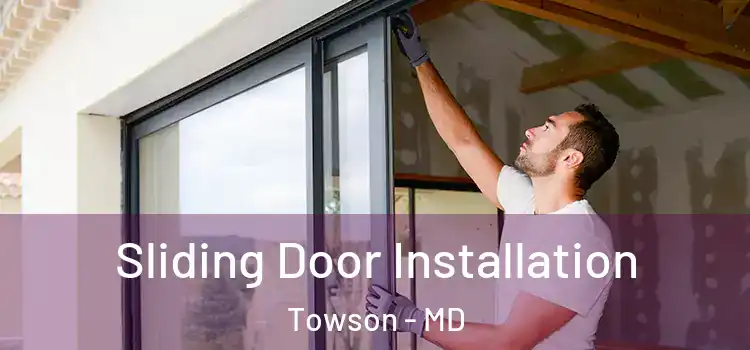 Sliding Door Installation Towson - MD